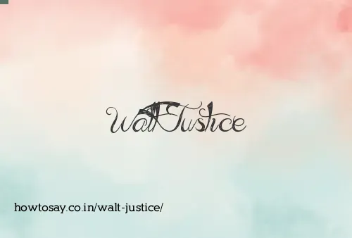 Walt Justice