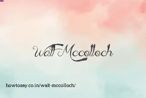 Walt Mccolloch