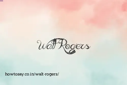 Walt Rogers