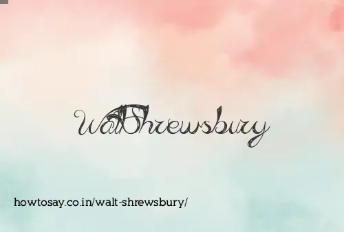 Walt Shrewsbury