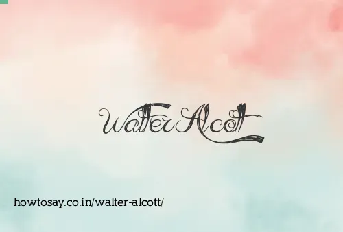 Walter Alcott