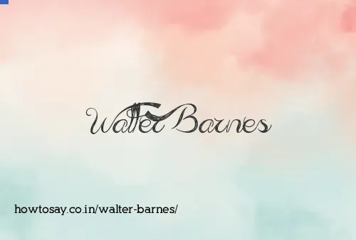 Walter Barnes