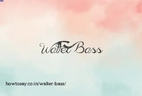Walter Bass