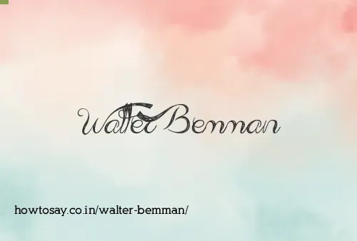 Walter Bemman
