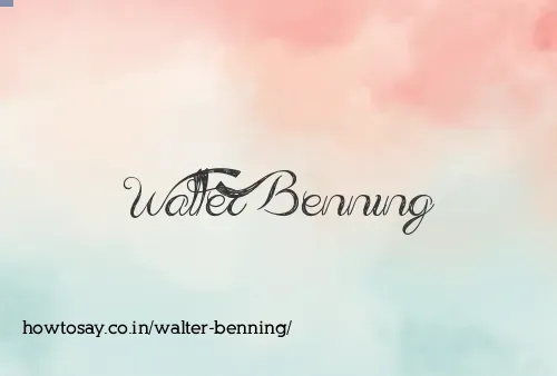 Walter Benning
