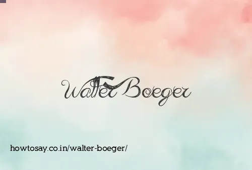 Walter Boeger