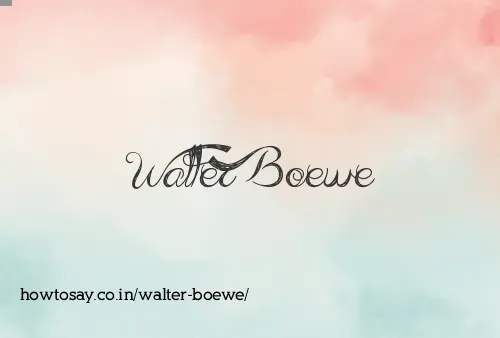 Walter Boewe