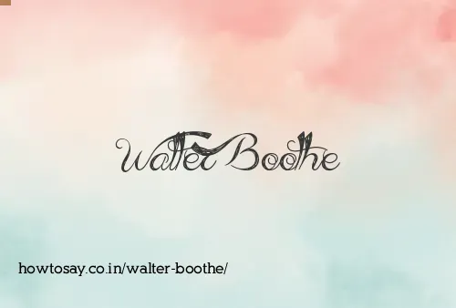 Walter Boothe
