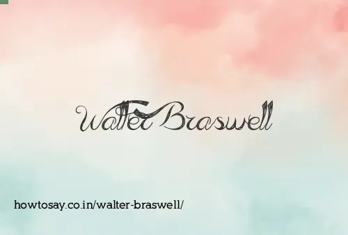 Walter Braswell