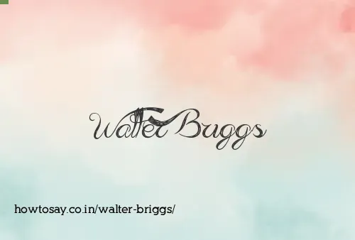 Walter Briggs