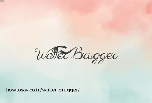 Walter Brugger