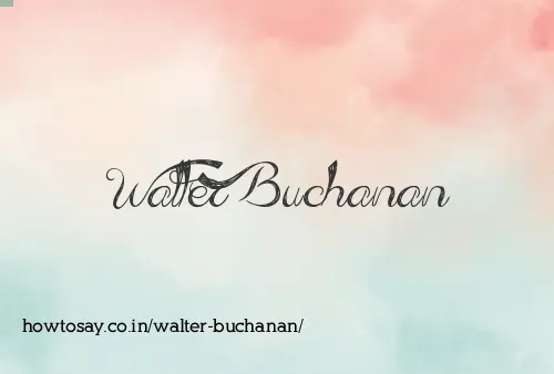 Walter Buchanan