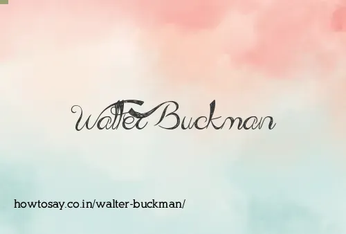 Walter Buckman