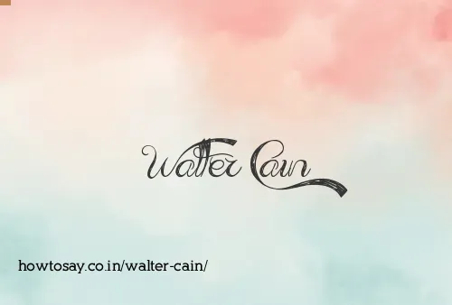 Walter Cain