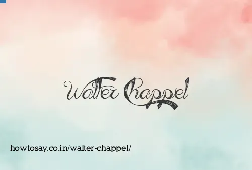 Walter Chappel