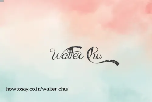 Walter Chu