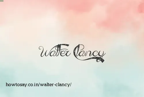 Walter Clancy