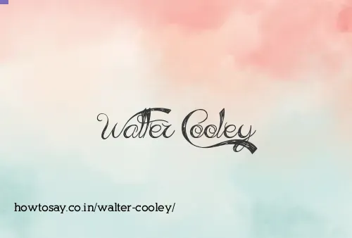 Walter Cooley