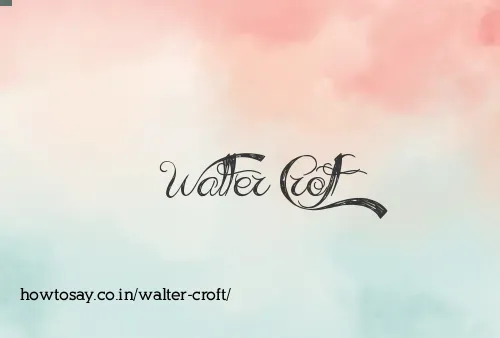 Walter Croft