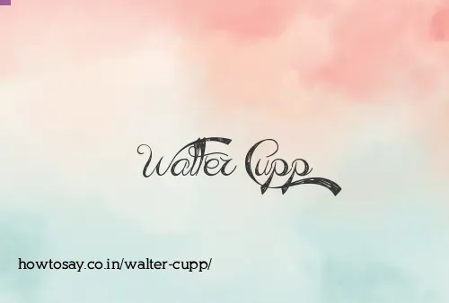 Walter Cupp
