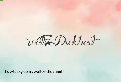 Walter Dickhaut
