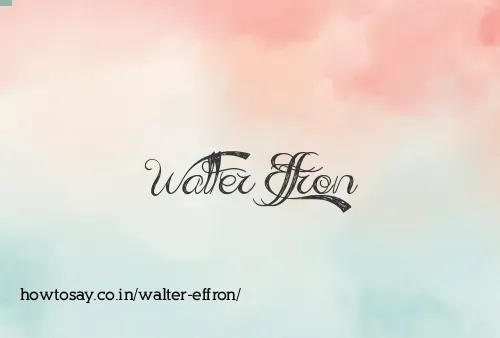 Walter Effron