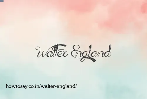 Walter England