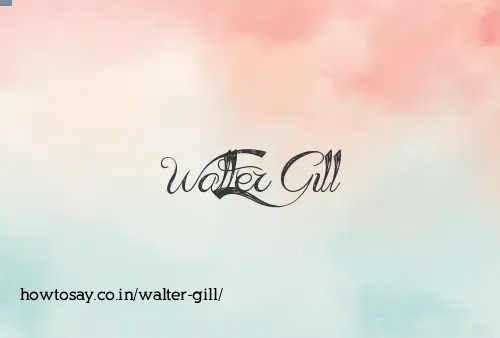 Walter Gill