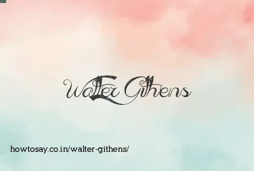 Walter Githens