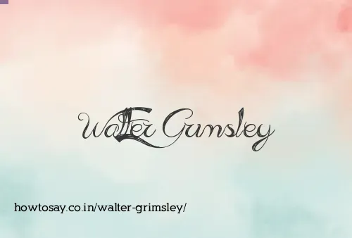 Walter Grimsley