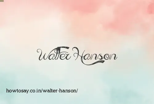 Walter Hanson