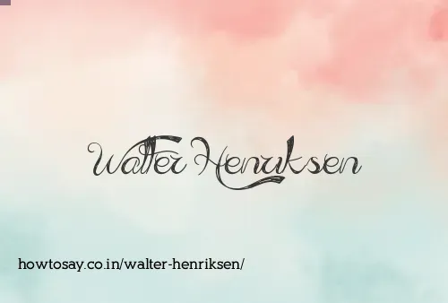 Walter Henriksen