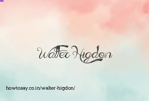 Walter Higdon