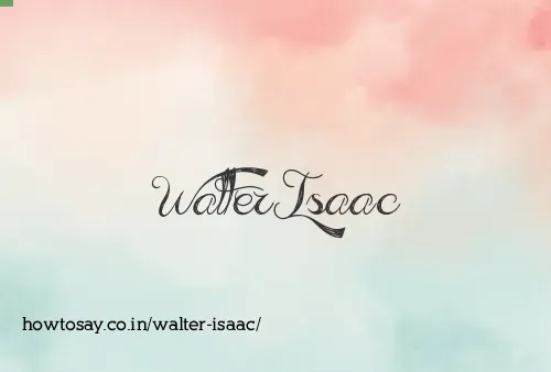 Walter Isaac