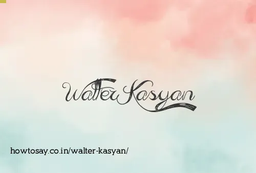 Walter Kasyan