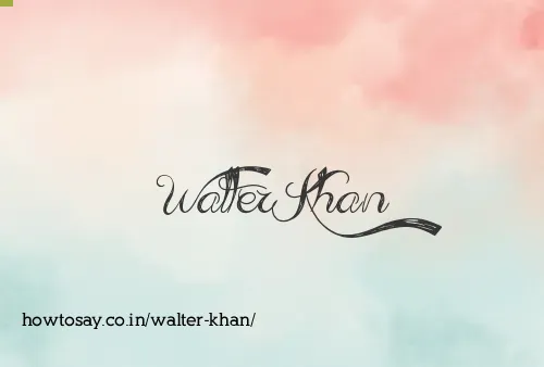 Walter Khan