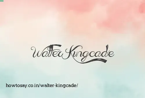 Walter Kingcade