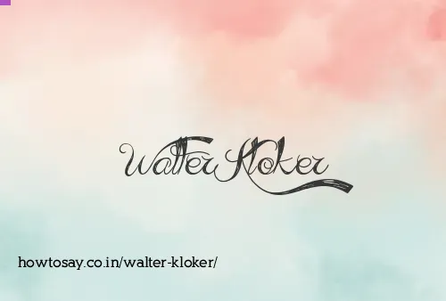 Walter Kloker
