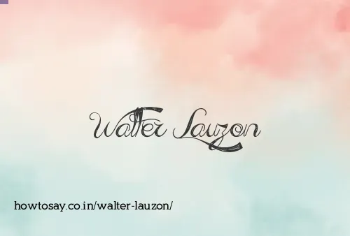 Walter Lauzon