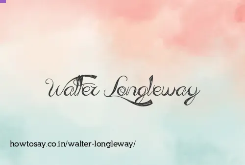 Walter Longleway
