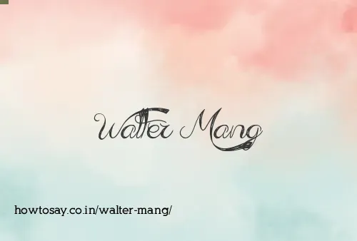 Walter Mang