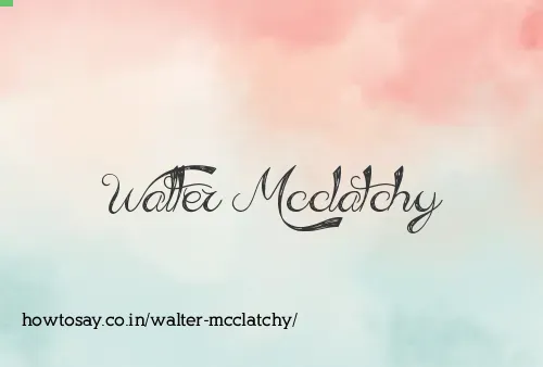 Walter Mcclatchy