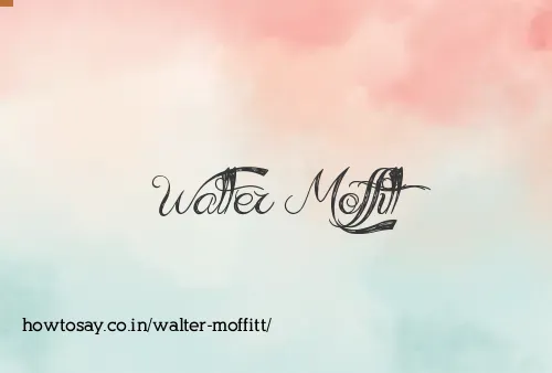 Walter Moffitt