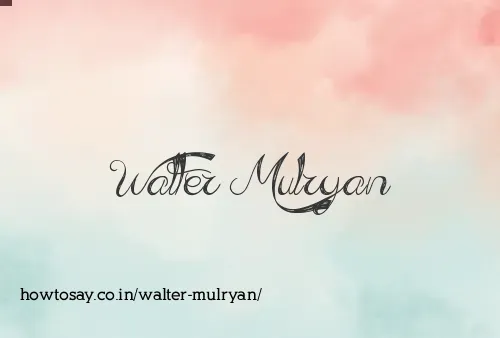 Walter Mulryan
