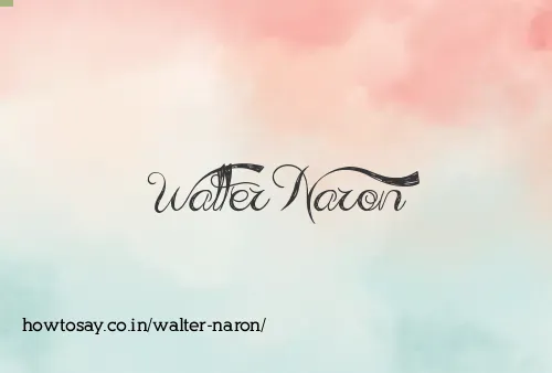 Walter Naron