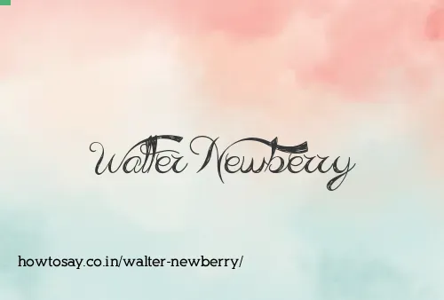 Walter Newberry