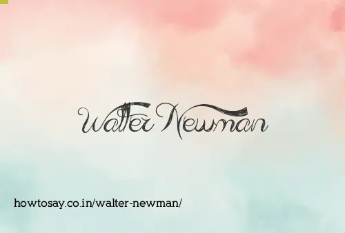 Walter Newman