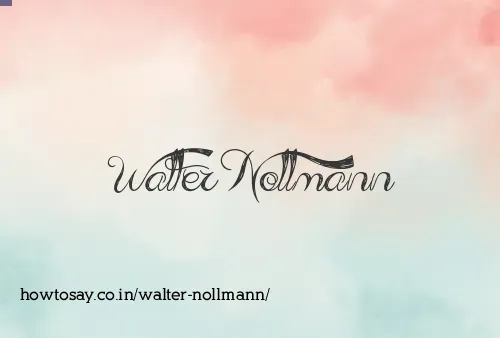 Walter Nollmann