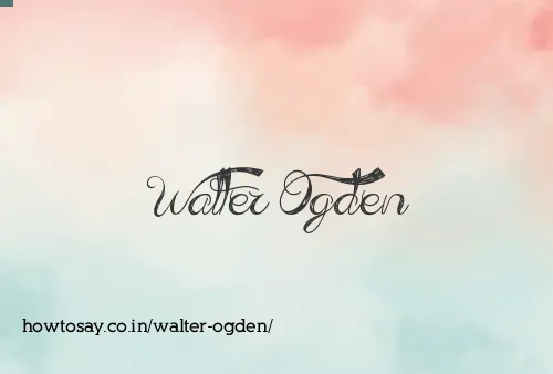 Walter Ogden