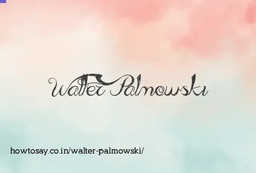 Walter Palmowski